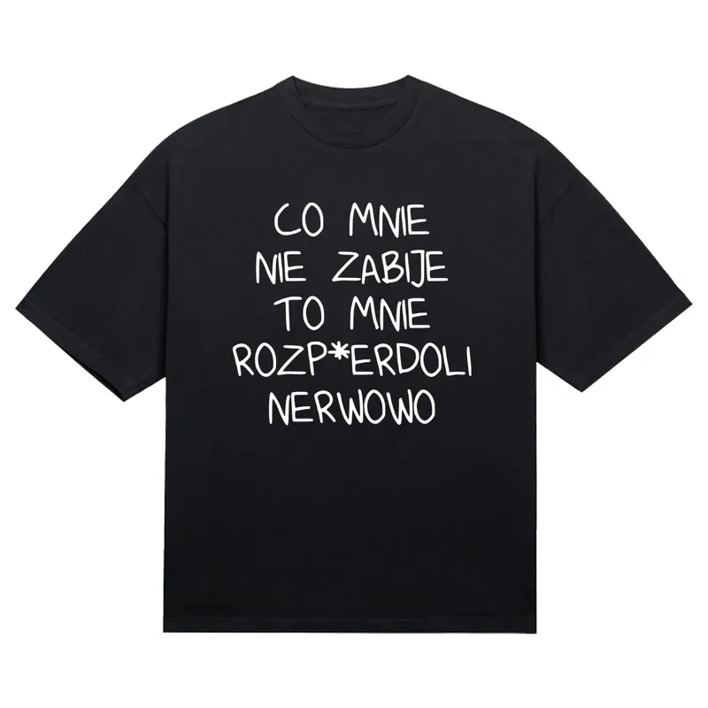 Koszulka „Co mnie nie zabije”