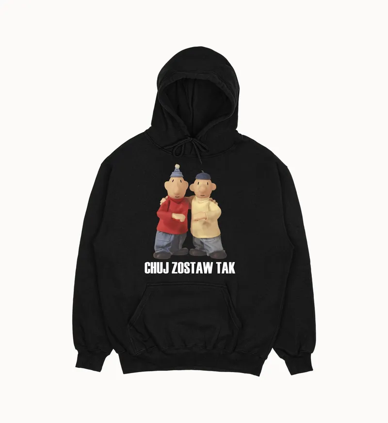 Bluza „Chuj zostaw tak”
