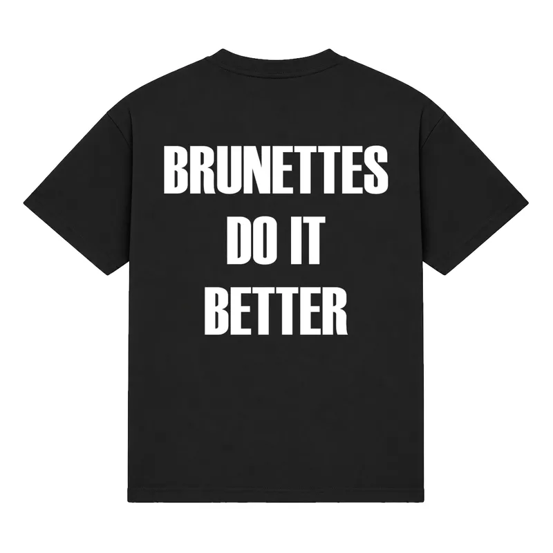 Koszulka „Brunettes do it better”