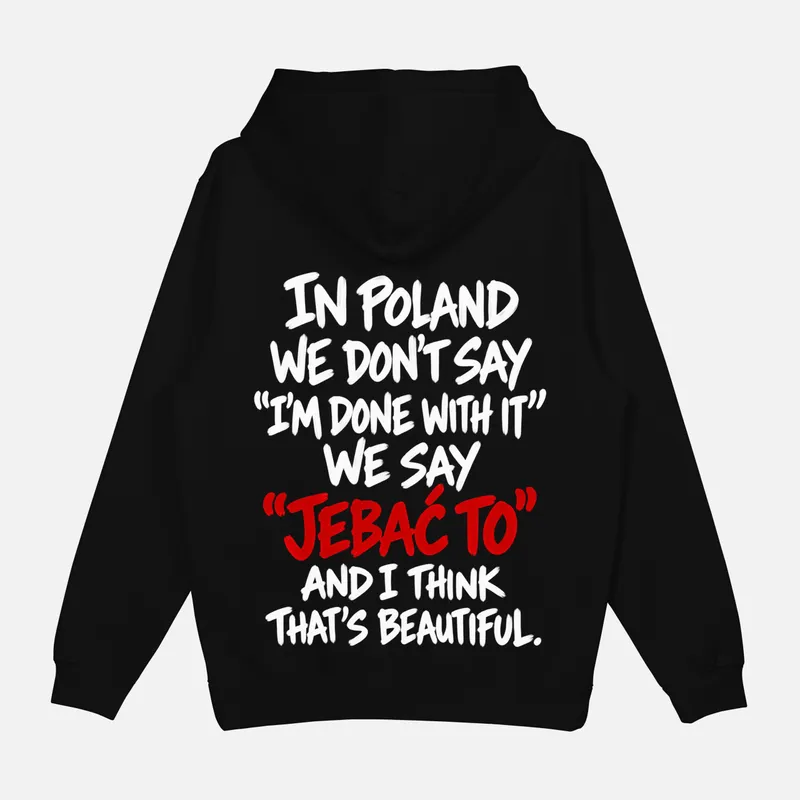 Bluza „In Poland we don’t say”