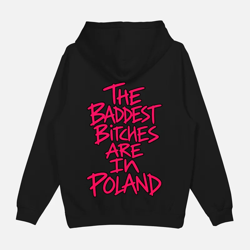 Bluza „The baddest bitches are in Poland”