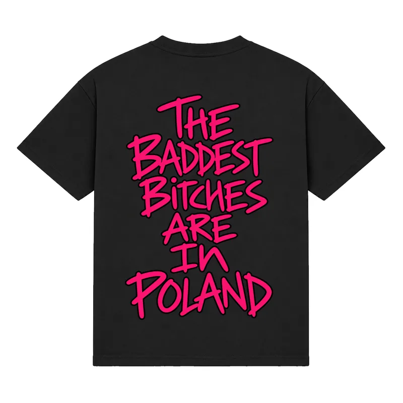 Koszulka „The baddest bitches are in Poland”