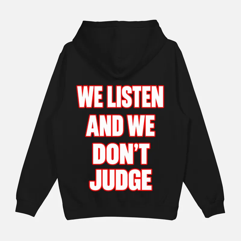 Bluza „We listen and we don’t judge”