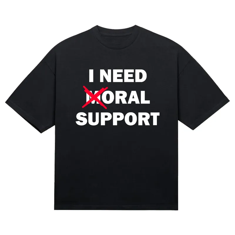 Koszulka „I need moral support”