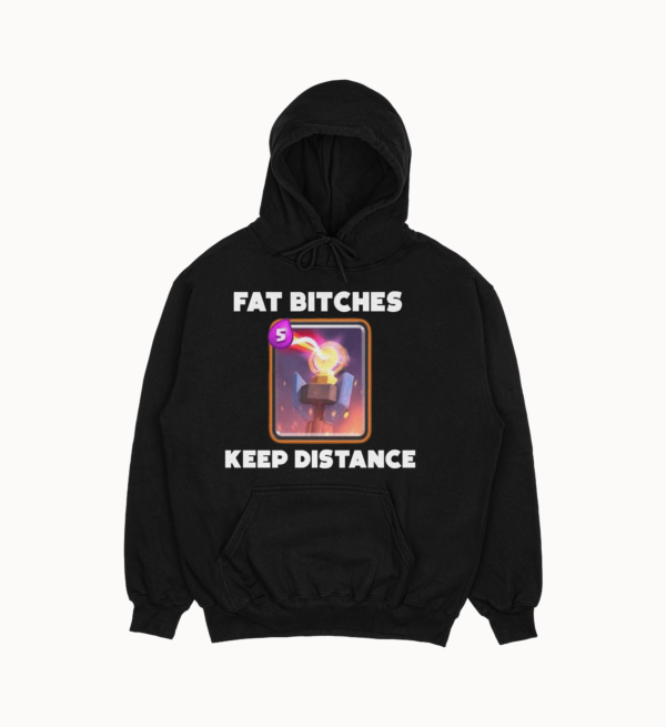 Bluza "Fat bitches keep distance"