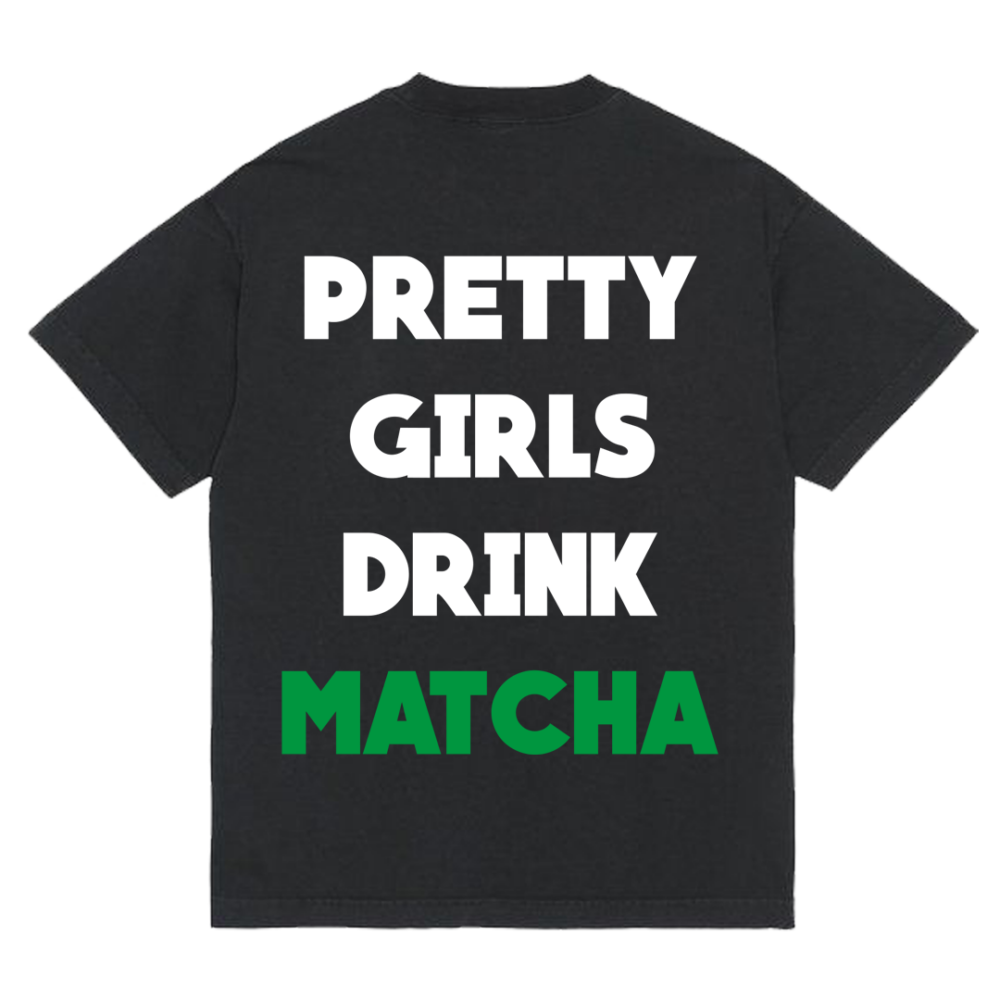 Koszulka "Pretty girls drink matcha"
