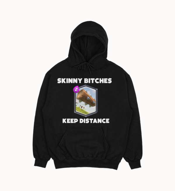Bluza "Skinny bitches keep distance"