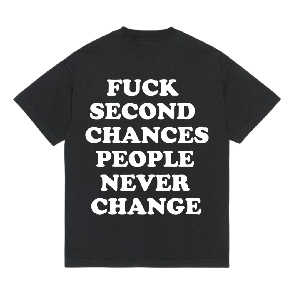 Koszulka "Fuck second chances"