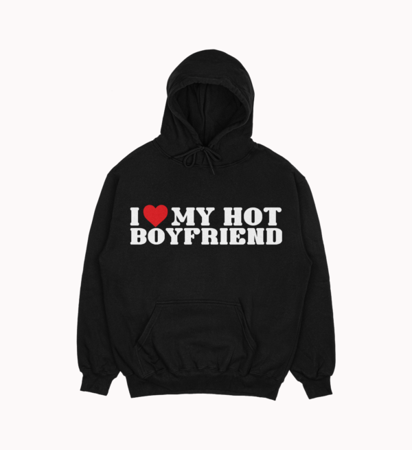 Bluza "I love my hot boyfriend"