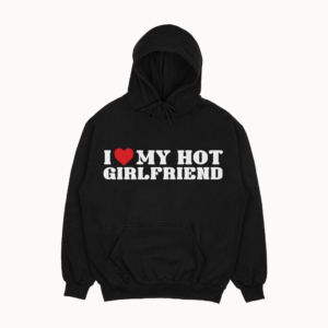 Bluza "I love my hot girlfriend"