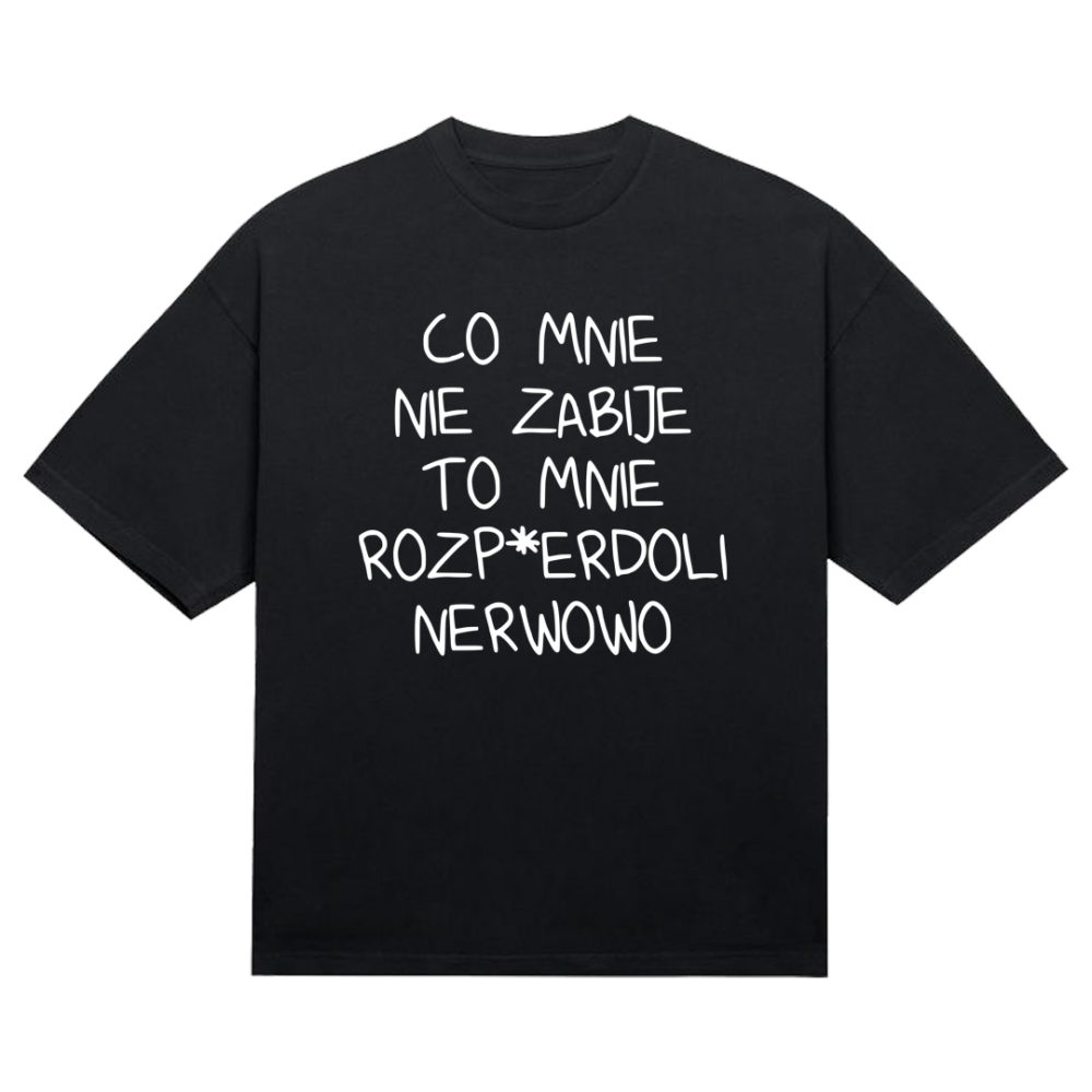 Koszulka "Co mnie nie zabije"