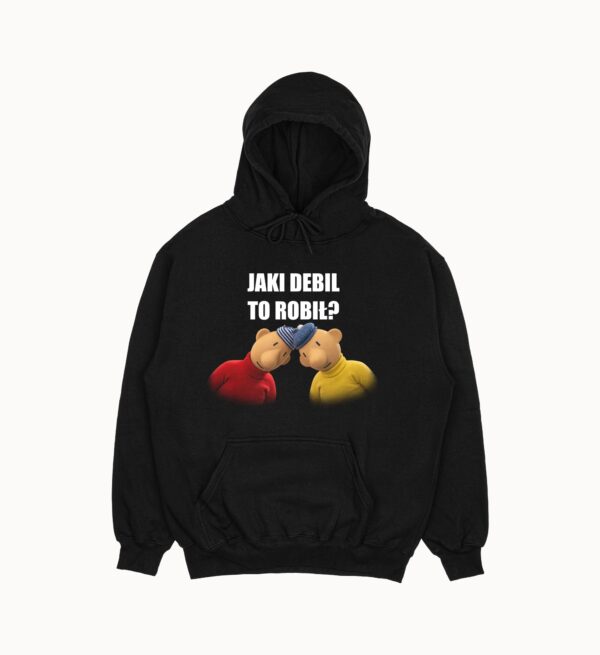 Bluza "Jaki debil to robił?"