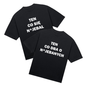 Koszulki dla par "Ten co się n*jebał/Ten co dba o n*jebanych" (2 sztuki)