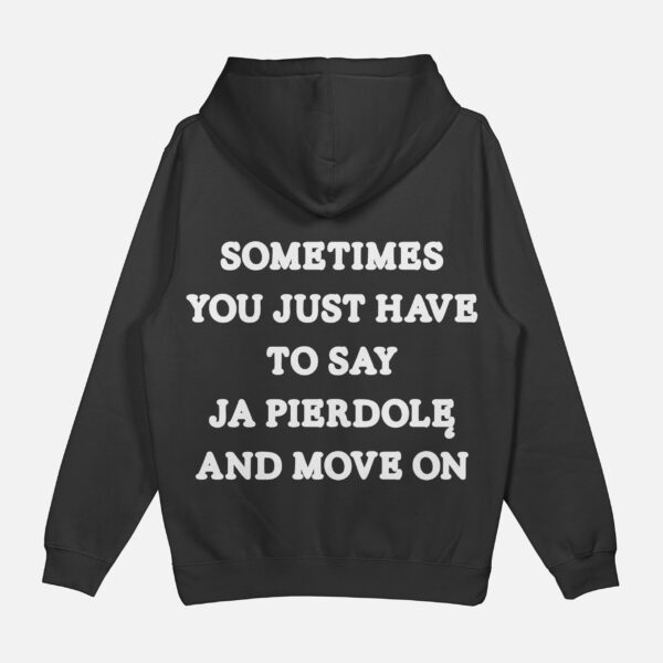 Bluza "Sometimes you just have to say"