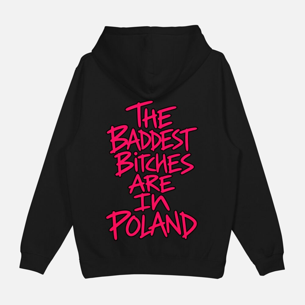 Bluza "The baddest bitches are in Poland"