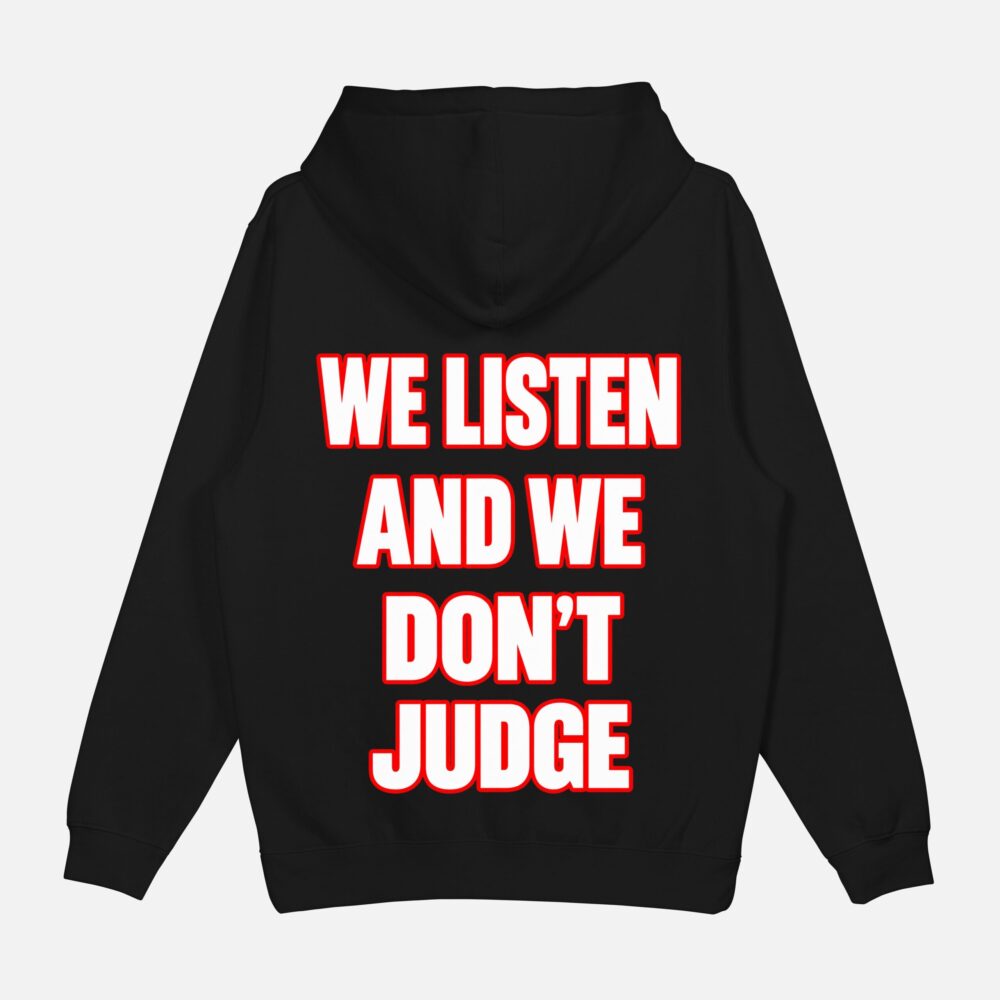 Bluza "We listen and we don't judge"