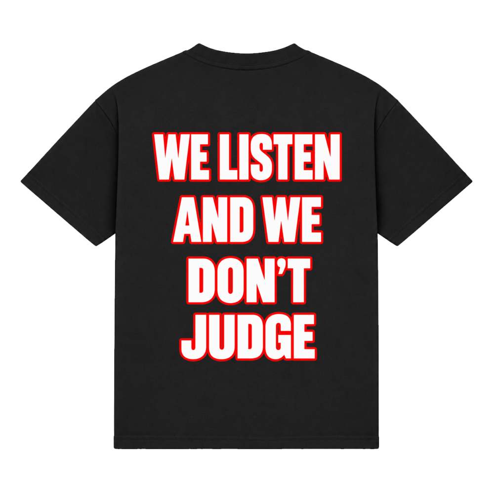 Koszulka "We listen and we don't judge"